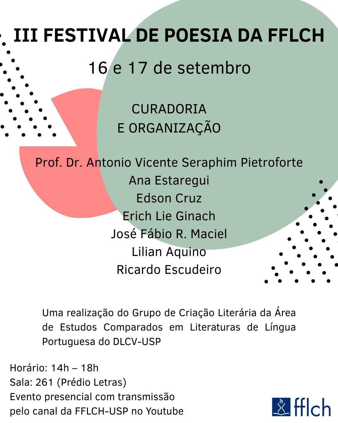 Vem aí o III FESTIVAL DE POESIA DA FFLCH! Dias 16 e 17 de  setembro Das 14h às 18h Sala 261 - Prédio de Letras (FFLCH-USP)